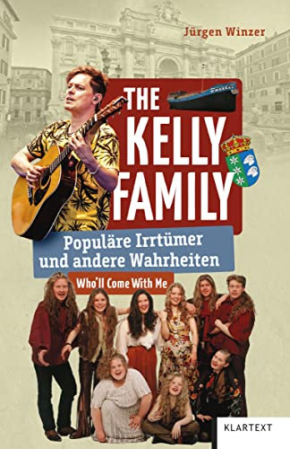 Kelly Family: Populäre Irrtümer und andere Wahrheiten (Irrtümer und Wahrheiten)