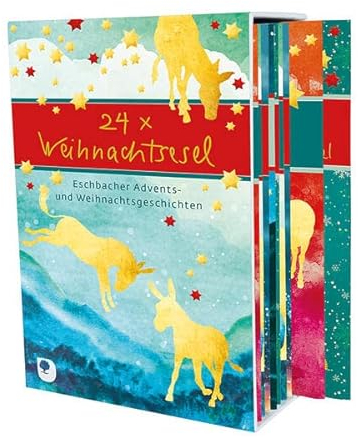 24 x Weihnachtsesel: Eschbacher Advents- und Weihnachtsgeschichten