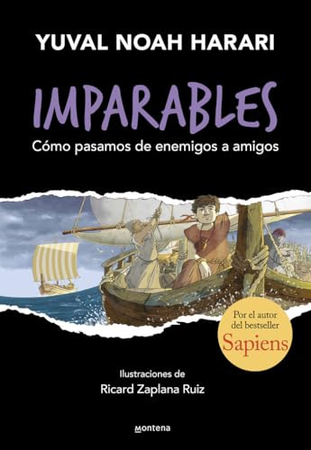 Imparables 3 - Cómo pasamos de enemigos a amigos: Por el autor de Sapiens (Montena, Band 3)