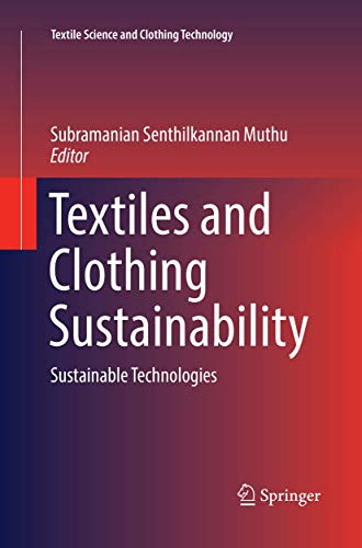 Textiles and Clothing Sustainability: Sustainable Technologies (Textile Science and Clothing Technology)
