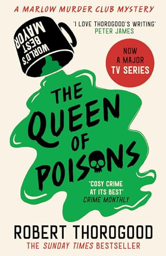 The Queen of Poisons: The thrilling and funny cosy crime murder mystery novel from the Sunday Times bestselling author of the Marlow Murder Club series! (The Marlow Murder Club Mysteries)