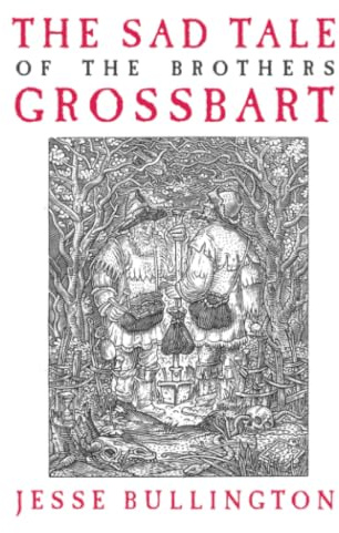 The Sad Tale of the Brothers Grossbart