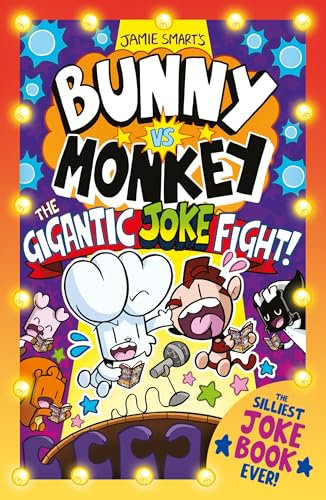 Bunny vs Monkey: The Gigantic Joke Fight! (a Phoenix Comic Book, from the multi-million-selling creative genius Jamie Smart): The Gigantic Joke Fight ... Jamie Smart, Illustrator of the Year)