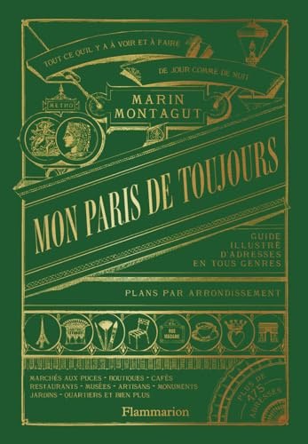 Mon Paris de toujours: Guide illustré d'adresses en tous genres