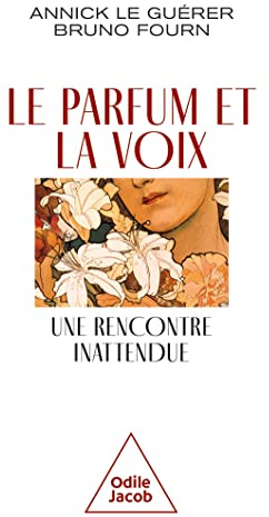 Le Parfum et la voix, une rencontre inattendue