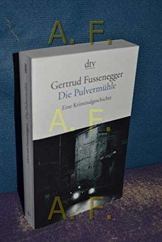 Die Pulvermühle: Eine Kriminalgeschichte (dtv Literatur)