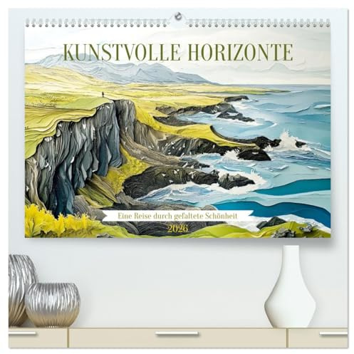 Kunstvolle Horizonte (hochwertiger Premium Wandkalender 2026 DIN A2 quer), Kunstdruck in Hochglanz: Eine Reise durch gefaltete Schönheit (CALVENDO Natur)