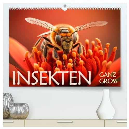 Insekten ganz gross (hochwertiger Premium Wandkalender 2026 DIN A2 quer), Kunstdruck in Hochglanz: Kleine Insekten im Grossformat (CALVENDO Tiere)