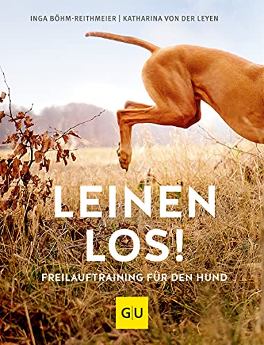 Leinen los! Freilauftraining für den Hund (GU Hundeerziehung)