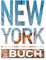KUNTH New York. Das Buch: Highlights einer faszinierenden Stadt (KUNTH Das Buch)