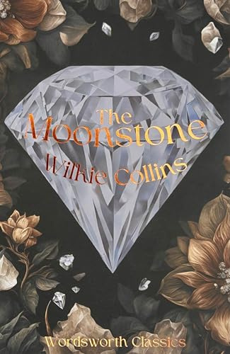 The Moonstone (Wordsworth Classics)