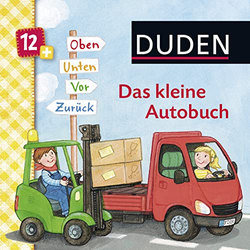 Duden: Das kleine Autobuch. Oben, unten, vor, zurück: ab 12 Monaten (DUDEN Pappbilderbücher 12+ Monate)