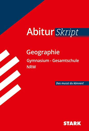 STARK Geographie - AbiturSkript NRW: Nordrhein-Westfalen, Das musst du können (Skripte / Abi - Auf einen Blick!)