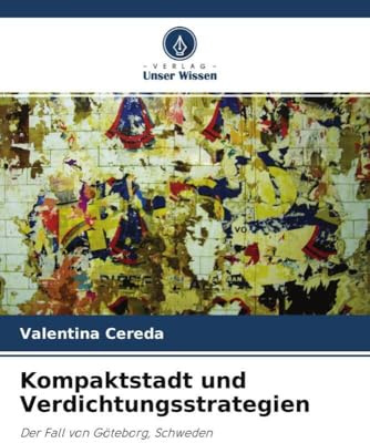 Kompaktstadt und Verdichtungsstrategien: Der Fall von Göteborg, Schweden