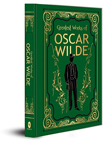 Greatest Works of Oscar Wilde (Deluxe Hardbound Edition): Deluxe Edition