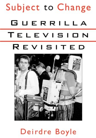 Subject to Change: Guerrilla Television Revisited (Women Writers in English 1350-1850)