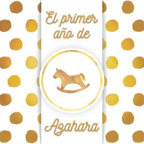 El primer año de Azahara: El álbum de mi bebé