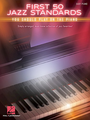 First 50 jazz standards you should play on the piano - easy piano