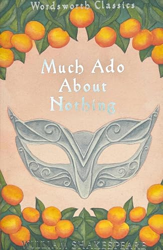 Much Ado About Nothing (Wordsworth Classics)