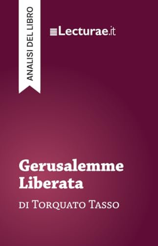 Gerusalemme Liberata - Torquato Tasso (analisi del libro)
