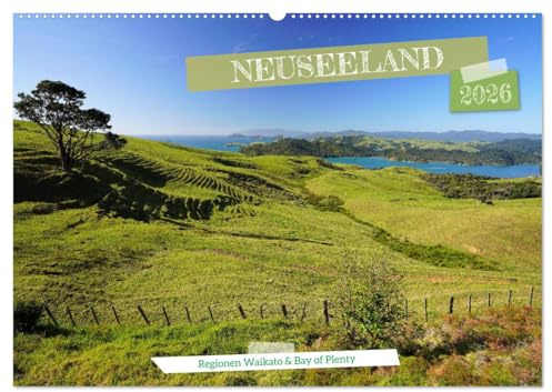 Neuseeland - Regionen Waikato und Bay of Plenty (Wandkalender 2026 DIN A2 quer), CALVENDO Monatskalender: Erleben Sie die Neuseelands schönste Regionen Waikato und Bay of Plenty (CALVENDO Orte)
