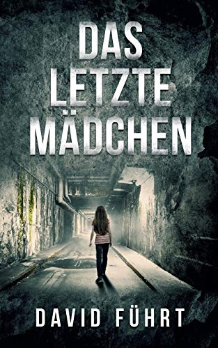 Das letzte Mädchen: Ein Fall für Niklas Schröder (Niklas Schröder-Reihe)