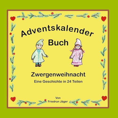 Zwergenweihnacht (Kinderbuch zum Advent)