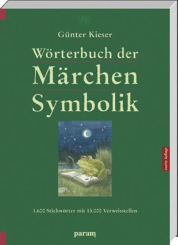 Wörterbuch der Märchen-Symbolik: 1600 Stichwörter, 13000 Verweisstellen (Pb-Ausgabe)