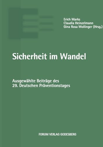 Sicherheit im Wandel: Ausgewählte Beiträge des 29. Deutschen Präventionstages