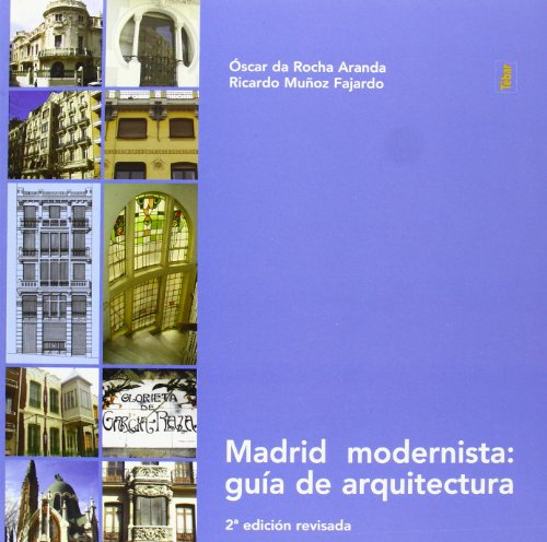 Madrid modernista: guía de arquitectura (2ª ED) (SIN COLECCION)