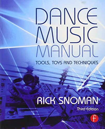 Dance Music Manual: Tools, toys and techniques
