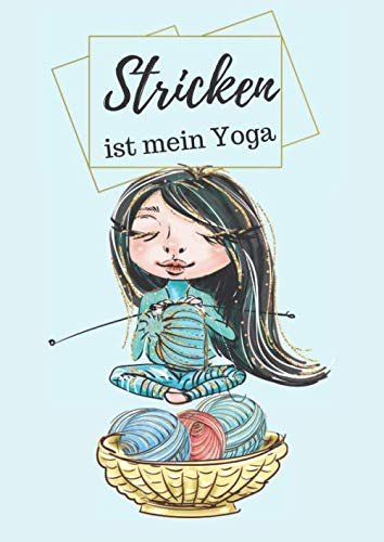 Stricken ist mein Yoga: Das Strick Journal für deine Strickprojekte mit 100 Seiten Strickpapier 4:5