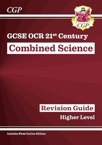 GCSE Combined Science: OCR 21st Century Revision Guide - Higher (with Online Edition) (CGP OCR 21st GCSE Combined Science)