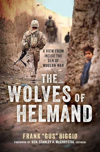 The Wolves of Helmand: A View from Inside the Den of Modern War