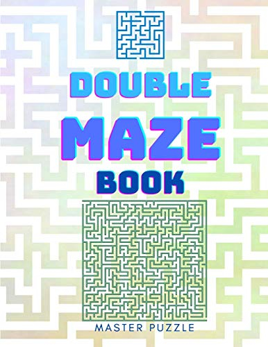 Double Maze Book - Innovative Puzzle Book - Tons of Challenge and Fun Puzzles for your Brain!