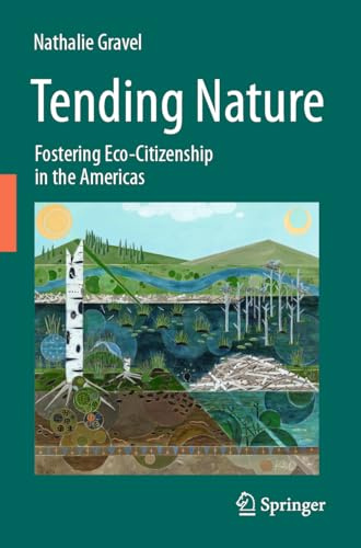 Tending Nature: Fostering Eco-Citizenship in the Americas