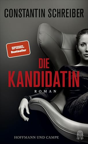 Die Kandidatin: Roman | »Brandaktueller, packender Politthriller mit Sprengkraft!« Hörzu