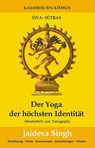 Der Yoga der höchsten Identität: Die Shiva-Sutras von Vasugupta (Fabrica libri)