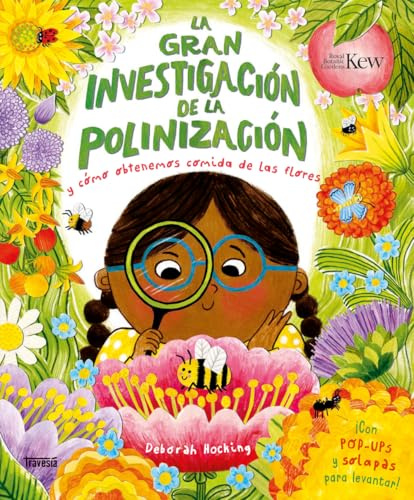 La gran investigación de la polinización: Y cómo obtenemos comida de las flores (El libro Océano de...)