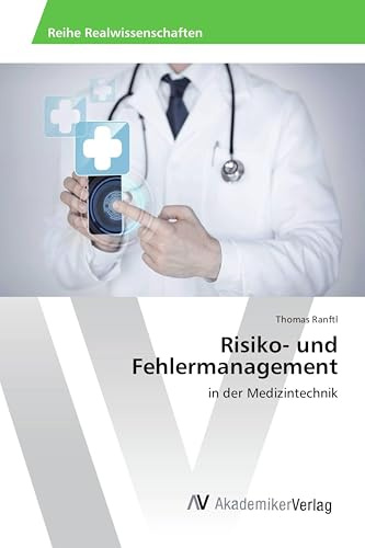 Risiko- und Fehlermanagement: in der Medizintechnik