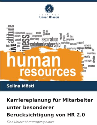Karriereplanung für Mitarbeiter unter besonderer Berücksichtigung von HR 2.0: Eine Unternehmensperspektive