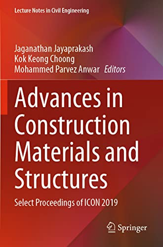 Advances in Construction Materials and Structures: Select Proceedings of ICON 2019: 111 (Lecture Notes in Civil Engineering, 111)