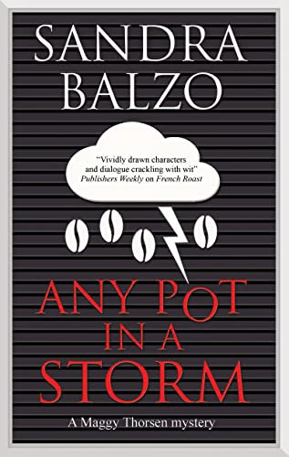 Any Pot in a Storm: 16 (A Maggy Thorsen Mystery)