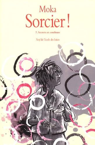 sorcier 7 secrets et confiture