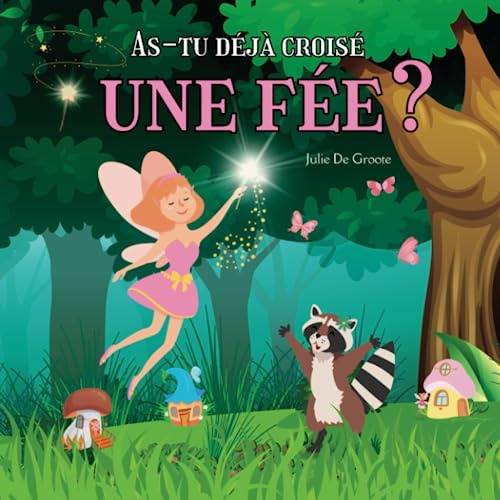 As-tu déjà croisé une fée?
