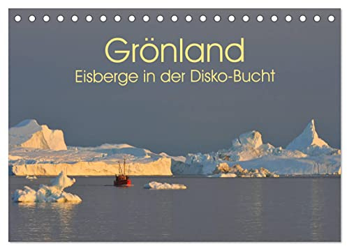 Grönland: Eisberge in der Disko Bucht (Tischkalender 2026 DIN A5 quer), CALVENDO Monatskalender: Eisberge in West-Grönland (CALVENDO Natur)