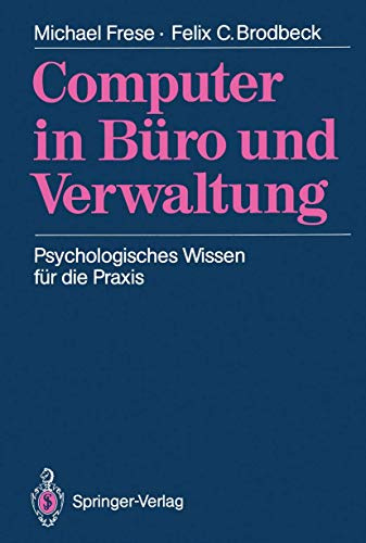 Computer in Büro und Verwaltung: Psychologisches Wissen für die Praxis