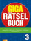 Giga-Rätselbuch 3: Rätselspaß XXL | Der perfekte Rätselmix im Großformat