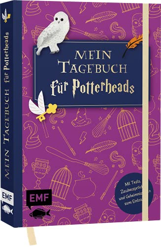 Mein Tagebuch für Potterheads!: Mit Tests, Zaubersprüchen, Steckbrief, Rätsel- und Geheimnisseiten zum Eintragen – Mit Goldfolie auf dem Cover, durchgehend farbig illustriert und linierten Seiten
