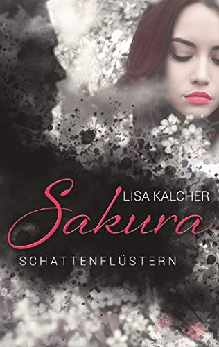 Sakura: Schattenflüstern (Kirschblütensaga)